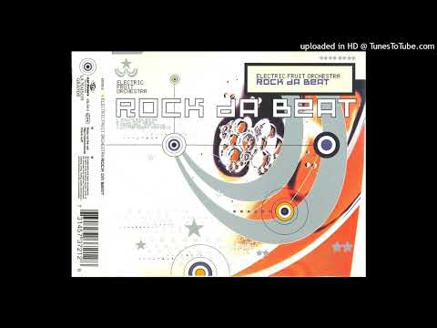Electric Fruit Orchestra – Rock Da Beat
