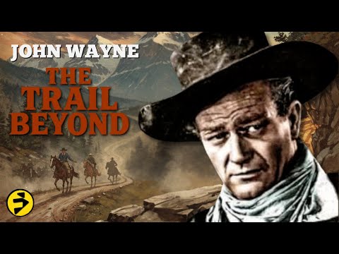 THE TRAIL BEYOND | John Wayne’s Dangerous Hunt for Lost Gold | Full Classic Western Movie