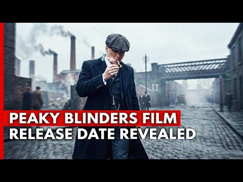 PEAKY BLINDERS Film: The Immortal Man Release Date Revealed – KinoCheck News