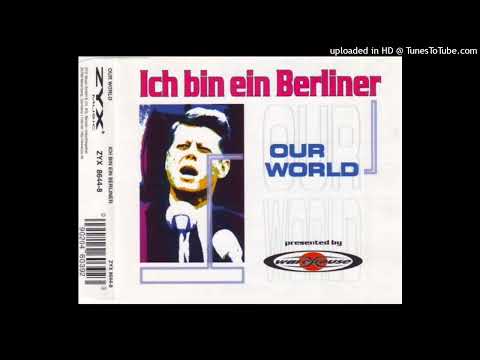 Our World – Ich Bin Ein Berliner (Progressive Mix)