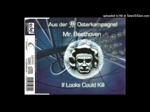 Mr. Beethoven – If Looks Could Kill (Hard-Trance-Maxi Mix)