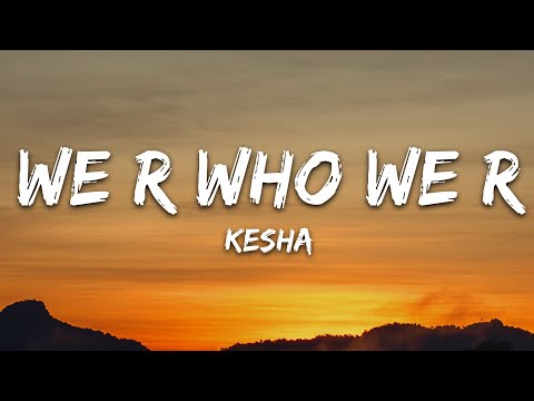Ke$ha – We R Who We R (Lyrics)