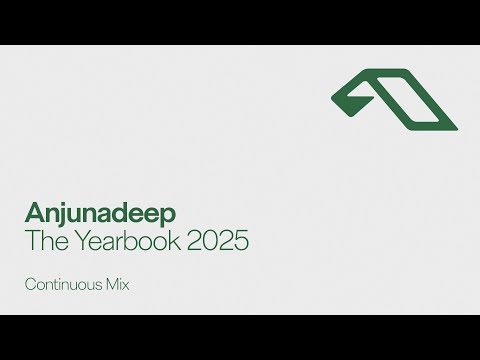 Anjunadeep The Yearbook 2025 (Continuous Mix)