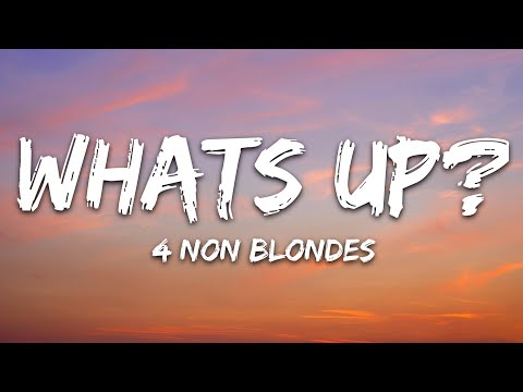 4 Non Blondes – What’s Up (Lyrics)