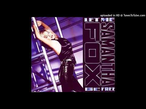 Samantha Fox – Let Me Be Free (Beam’s Fun House Mix)