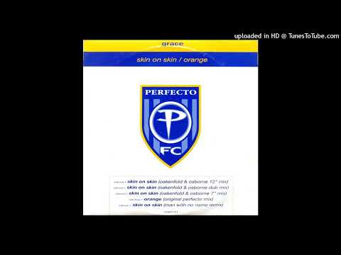 Grace – Skin On Skin (Oakenfold and Osborne Dub Mix)