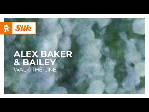 Alex Baker & bailey – Walk The Line [Melodic House | Monstercat]