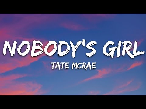 Tate McRae – NOBODY’S GIRL (Lyrics)