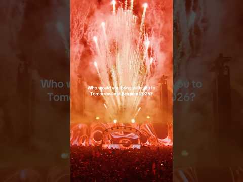 Who would you bring with you to Tomorrowland Belgium 2026?