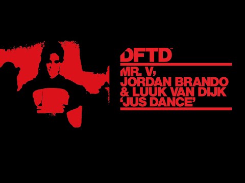 Mr V, Jordan Brando & Luuk Van Dijk – Jus Dance (Extended Mix)