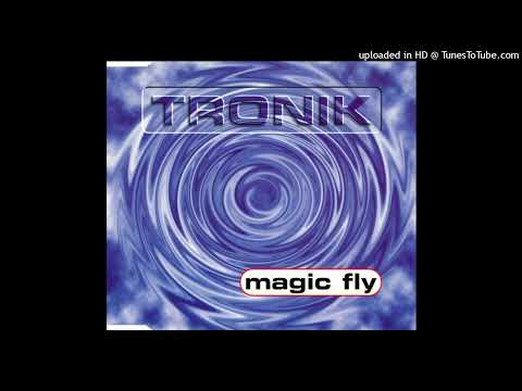Tronik – Magic Fly (Radio Edit)