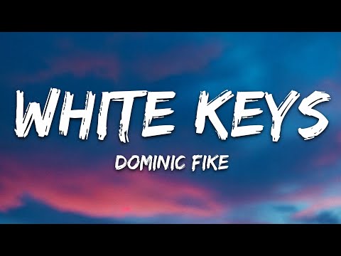 Dominic Fike – White Keys (Lyrics)