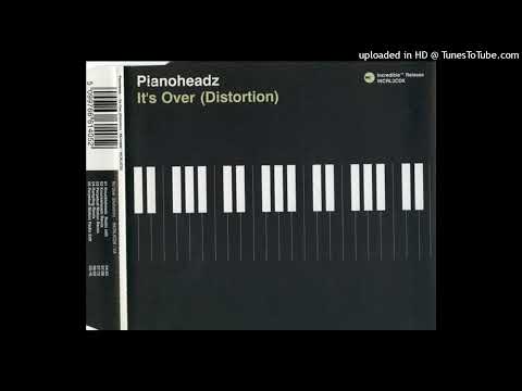 Pianoheadz – It’s Over (Distortion) (Knuckleheadz Remix)