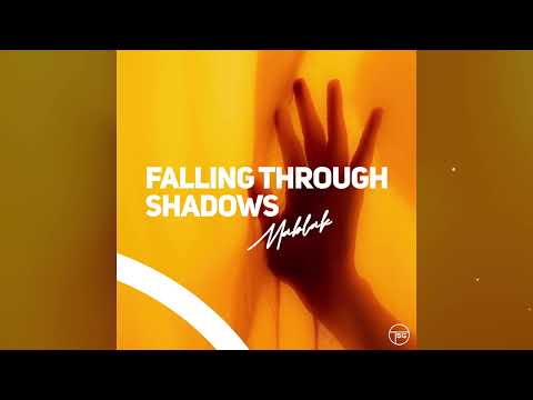 Mablak – Falling Through Shadows (Official Audio)