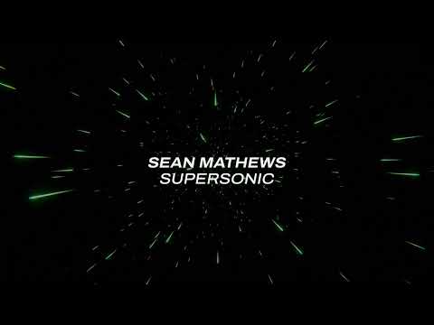 Sean Mathews- Supersonic