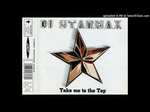 DJ Starmax – Take Me To The Top (Starmax Club Mix)