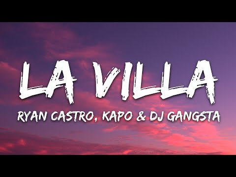 Ryan Castro – LA VILLA (Letra/Lyrics) ft. Kapo & Gangsta