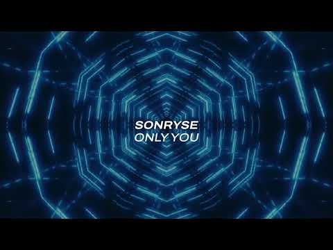 Sonryse – Only You