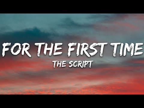 The Script – For The First Time (Lyrics)