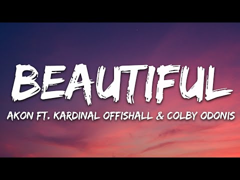 Akon – Beautiful (Lyrics) ft. Colby O’Donis, Kardinal Offishall