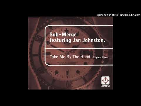 Submerge feat. Jan Johnston – Take Me By The Hand