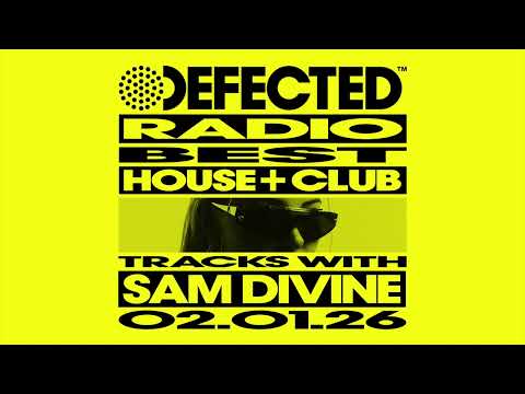 Defected Radio Show Hosted By Sam Divine 02. 01. 26