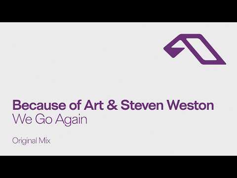 Because of Art & Steven Weston – We Go Again