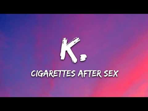 Cigarettes After Sex – K. (Lyrics)