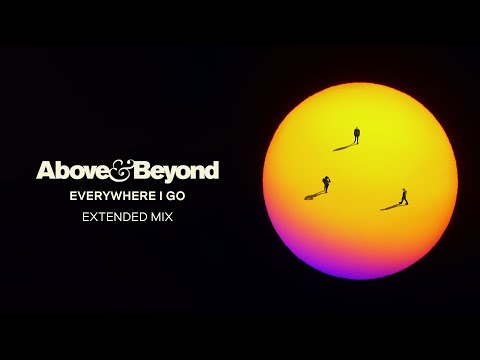 Above & Beyond – Everywhere I Go (Extended Mix)