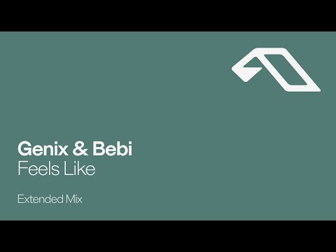 Genix & Bebi – Feels Like
