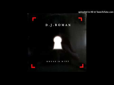 DJ Roman – House Is Mine