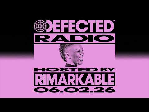 Defected Radio Show Hosted by Rimarkable 06.02.26