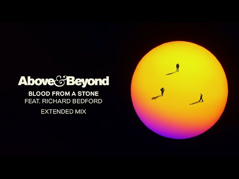 Above & Beyond feat. Richard Bedford – Blood From A Stone (Extended Mix)