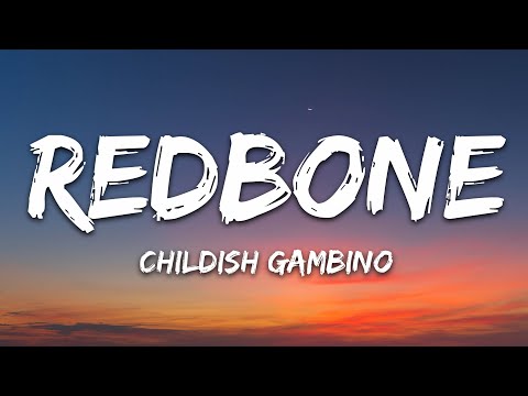 Childish Gambino – Redbone (Lyrics)