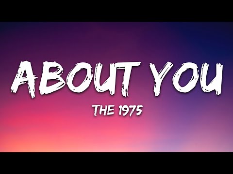 The 1975 – About You (Lyrics)