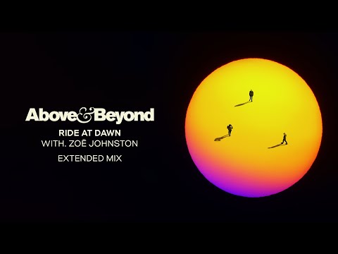 Above & Beyond and Zoë Johnston – Ride At Dawn (Extended Mix)