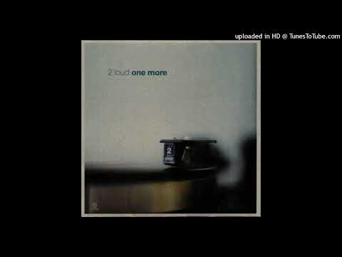 2 Loud – One More (Anthem Mix)