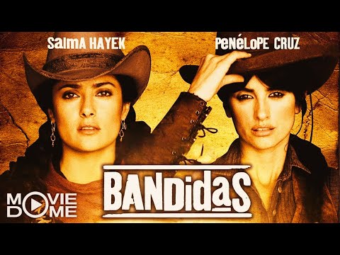 BANDIDAS – (western adventure starring PENELOPE CRUZ and SALMA HAYEK) – FULL MOVIE