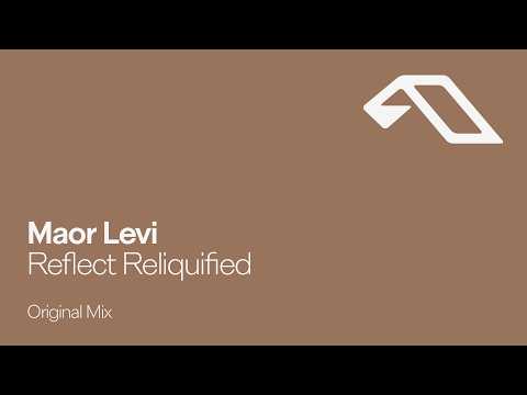 Maor Levi – Reflect Reliquified