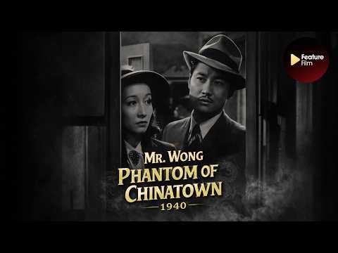 Mr. Wong: Phantom of Chinatown (1940) | Classic Mystery Crime Film | Full Movie