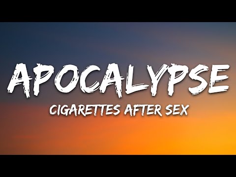 Cigarettes After Sex – Apocalypse (Lyrics)