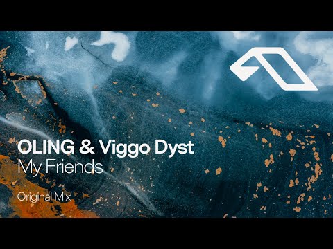 OLING & Viggo Dyst   My Friends
