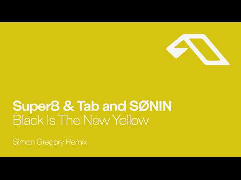 Super8 & Tab and SØNIN – Black Is The New Yellow (Simon Gregory Remix)