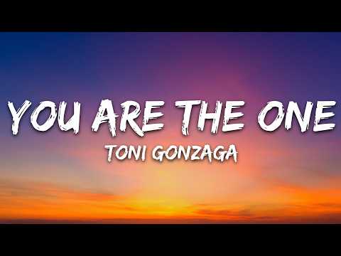 Toni Gonzaga – You Are the One (Lyrics) ft. Sam Milby