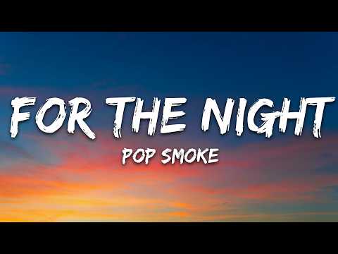 Pop Smoke – For The Night (Lyrics) ft. Lil Baby, DaBaby