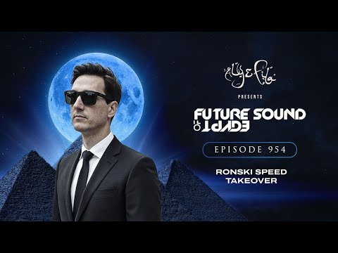 Future Sound of Egypt 954 with Aly & Fila (Ronski Speed Takeover)