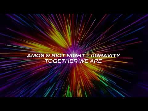 Amos & Riot Night + 0Gravity – Together We Are