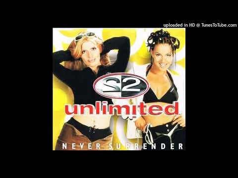 2 Unlimited – Never Surrender (Unlimited Dub Mix)