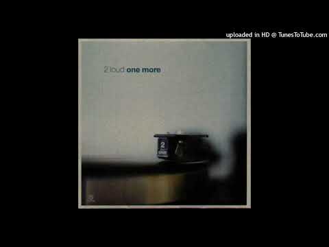 2 Loud – One More (Raver’s Nature Remix)