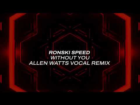 Ronski Speed – Without You (Allen Watts Vocal Remix)